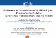Reforma e Direktivave të BE-së për Prokurimin Publik ... · PDF fileKomunikimi krejtësisht elektronik = i obligueshëm 2 vite pas afatit për transponim (të direktivës) (Neni
