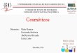 Cosméticos -   · PDF filecosméticos naturais são: Óleo de Andiroba; ... rio.br/condigital/mvsl/Sala%20de%20Leitura/conteudos/SL_cosmeticos.pdf> Acessado em: 28 de jul. 2016