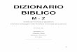 DIZIONARIO BIBLICO -  · PDF file1 DIZIONARIO BIBLICO M - Z Diretto da Francesco Spadafora Ordinario di Esegesi nella Pontificia Università del Laterano STUDIUM 1963 IMPRIMATUR