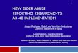 1 NEW ELDER ABUSE REPORTING REQUIREMENTS: AB 40 IMPLEMENTATION ELDER ABUSE REPORTING REQUIREMENTS: AB 40 IMPLEMENTATION Joseph Rodrigues, State Long-Term Care Ombudsman California