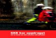 SKB har uppdraget - cdn2.utbudet.comcdn2.utbudet.com/storage/ma/b40110a06fb5427cb5b0d9ed2339f53a... · 2 SKB:s uppdrag SKB:s uppdrag 3 Att skydda människor och miljö I Sverige finns