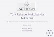Türk Rekabet Hukukunda Tekerrür - · PDF filekarar verirken, 30/3/2005 tarihli ve 5326 sayılı Kabahatler Kanununun 17. maddesinin ikinci fıkrası ... bakımından hukuki belirlilik