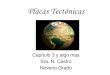 Placas Tectónicas - cienciasintermediacsb.pbworks.comcienciasintermediacsb.pbworks.com/w/file/fetch/79350608/Placas... · con ambas, corteza continental y oceánica. ... fallas Dorsales