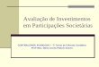 Avaliação de Investimentos em Participações Societáriasportal.toledoprudente.edu.br/upload/usuarios/1159/avisos... · Avaliação de Investimentos em Participações Societárias