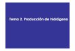 Tema 2. Producción de hidrógeno - Curriculum Vitae 2 Parte a.pdf · requerida para producir un molde hidrógeno es de 2F, 236,96 kJ, mientras que la cantidad de energía liberada