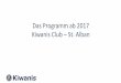 Das Programm ab 2017 KiwanisClub –St. · PDF fileDas Programm ab 2017 KiwanisClub –St. Alban. Inhalt •Januar •Februar •März •April •Mai •Juni •Juli •August •September