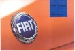 FIAT PANDA -  · PDF fileIL SISTEMA FIAT CODE Per aumentare la protezione contro il furto, la vettura è dotat a di un sistema elettronico di blocco del motore (Fiat CODE) che si