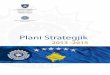 Plani strategjik FINAL SHQIP -   · PDF filebiznesit ndërkombëtar dhe rritjen e ekonomisë së Kosovës, e që fatkeqësisht, mundësi të tilla ngrisin, po ashtu, aktivitetin