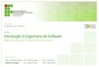 Definições; Objetivos; Princípios; e Estrutura da ES. · PDF fileAULA 01 Engenharia de ... de materiais Fabricaçäo Negociação de seguros Gerenciamento do caixa Finanças 