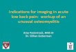 for imaging in acute low back pain: workup of an unusual ...eradiology.bidmc.harvard.edu/LearningLab/musculo/Pasternack.pdf · studies for low back pain had no identifiable indication