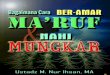 Bagaimana Cara Ber-Amar Ma’ruf & Nahi Mungkar??? · PDF fileBagaimana Cara Ber-Amar Ma’ruf & Nahi Mungkar??? 3 persoalan) dan sangat penting dalam syari’at Islam, bahkan sebagian