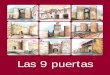 Las 9 puertas - · PDF fileLa muralla tiene 2 kilómetros y medio de largo. Tiene 9 puertas, 2 postigos y 87 torres. La ciudad de Ávila necesitó mucho dinero y muchas personas para