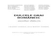 DULCELE GRAI ROMÂNESC - · PDF fileplină de pasiune şi devotament a comisiei învăţătorilor din ... Mama poartă podoabe din aur. 7) Identifică propoziția în care se află