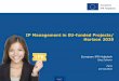 IP Management in EU-funded Projects/ Horizon 2020cache.media.education.gouv.fr/file/Fiches-2016/25/4/1-_IP_in_EU... · IP Management in EU-funded Projects/ Horizon 2020 ... (project