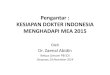 Pengantar - IDI · PDF filebertentangan aturan dasar tersebut ... Pelayanan dokter dan pengelolaan RS di Indonesia memprihatinkan. ... bukunya,Globalisasi Perkembangan Serta Kemungkinan