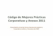 Código de Mejores Prácticas Corporativas y Anexos 2011imef.org.mx/Descargascomites/GobiernoCorporativo/... · Mejores Prácticas Corporativas que de ellos se derivan. ... Función