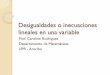 Desigualdades lineales en una variable - Página que · PDF fileSoluciones y Desigualdades ... Intervalos que envuelven infinito • Una desigualdad como 𝑥≥6, envuelve la idea