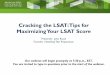 Cracking the LSAT: Tips for Maximizing Your LSAT Score · PDF fileCracking the LSAT: Tips for Maximizing Your LSAT Score Presenter: ... Logical Reasoning ... • Variables which recur