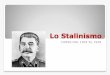 Lo Stalinismo - files.colombo-guagni-lazolla.webnode.itfiles.colombo-guagni-lazolla.webnode.it/200000596-8ff7990f13/Lo... · La NEP Dopo la guerra civile, Lenin instaura la Nuova