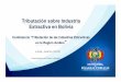 Tributación sobre Industria Et ti BliiExtractiva en Bolivia · PDF fileTributación sobre Industria Et ti BliiExtractiva en Bolivia Conferencia “Tributación de las Industrias Extractivas