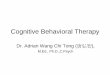 Cognitive Behavior Therapy - Hong Kong Pain Society workshop slides/Cognitive Behavioral... · What is the “Theory” behind Cognitive Behavioural Therapy (CBT)? • It stipulates