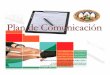 DIRECCIÓN: JUAN TOMÁS FRUTOS ... - El blog de Carris · PDF filePlan de Comunicación ... o Canales de Comunicación: Internet, Medios de Comunicación (TV, Radios, Prensa escrita,