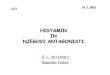 Histamin in antagonisti 2012 - ffa.uni-lj.si · PDF file– IMUNOLO ŠKI : IgE anti telesa na cel i ... – UČINKOVINE : Mor fin in tubo kurarin lahko izrineta histamin iz heparin