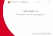 TRESERVA - tibro.se · PDF fileSida 5 (55) 5 När du loggar in i Treserva kommer du till Skrivbordet, som är en av Treservas mest centrala funktioner. På skrivbordet återfinns