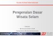 Pengenalan Dasar Wisata Selam - fpik.ub.ac.id · PDF fileAksesibilitas: Transportasi