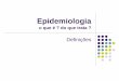 Definições -  mcgomes/aulas/Epidemiologia LCS/Mod2/Mod2... · PDF filePeritonite Artrite / osteomielite Meningite. Doença ‘pneumocócica