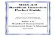 MDS 3.0 Resident Interview Pocket Guide - Oklahoma · PDF fileResident Interview Pocket Guide ... Background noise should be minimized. ... pointing to their answers on the visual