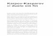 18.- Karpov-Kasparov, el duelo sin fin 1 karpov-kasparov... · Karpov-Kasparov el duelo sin fin El largo combate entre estos dos espléndidos gladiadores del tablero tiene visos de