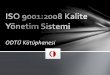 ISO 9001:2008 Kalite Yönetim Sistemiyunus.hacettepe.edu.tr/~umutal/lesson/bby374/10-2014.pdf · • Kalite yönetim sistemi kapsamında yer alan süreçlere atıfta bulunan ve 