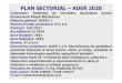 PLAN SECTORIAL – ADER 2020 - madr.gov.ro · PDF filestatusul „liber de PPV” doar la pomii aprtinand selectiei ... tratamente fitosanitare pentru combaterea ... • În Laboratorul