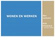 Wonen en Werken - Nederlandse Vereniging voor · PDF fileProgramma vanavond 1. Stumass, Capito en IVA Wonen 2. Tips over vinden van werk met autisme Pauze Ruimte voor vragen WAAR GAAT