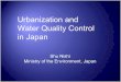 Urbanization and Water Quality Control in · PDF filePhoto Credit : Environmental Bureau of the Tokyo Metropolitan Government 1. History of Water Management. ... Minamata Disease,