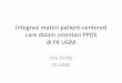 Integrasi materi patient-centered care dalam orientasi ... MM… · Integrasi materi patient-centered care dalam orientasi PPDS di FK UGM Ova Emilia FK UGM •1999 landmark report