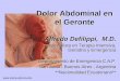 Dolor Abdominal en el Geronte - Recursos Educacionales en ... · PDF fileentendiéndose como abdomen agudo la ... Se origina en el peritoneo ... produce distensión de las paredes,