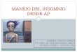 MANEJO DEL INSOMNIO DESDE AP - Docencia Rafalafena · PDF fileFitoterapia: utilización muy antigua