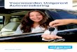 Voorwaarden Unigarant Autoverzekering · PDF file3 Algemene en bijzondere voorwaarden Algemene voorwaarden De algemene voorwaarden gelden voor alle onderdelen van deze