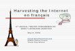 Harvesting the Internet en français - Welcome to the AATF! · PDF fileHarvesting the Internet en français 8th ANNUAL TREVOR CONFERENCE ON EARLY LANGUAGE LEARNING May 6, 2006 