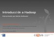 Introducción a Hadoop - eventos.citius.usc.eseventos.citius.usc.es/bigdata/workshops/hadoop-taller.pdf · Introducción a Hadoop Patrocinado por Bahía Software Tomás Fernández