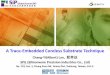 A Trace-Embedded Coreless Substrate Technique - SEMI Global Summit 2013... · A Trace-Embedded Coreless Substrate Technique Chang-Yi(Albert) Lan, 藍章益 SPIL (Siliconware Precision