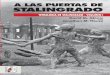 A las puertas de Stalingrado · PDF filey, en efecto, de la naturaleza ... un contexto esencial para las batallas álgidas que se libraron en la región de Stalingrado en noviembre
