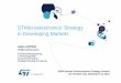 STMicroelectronics’ Strategy in Developing - Alain Astier - STMicro...STMicroelectronics’ Strategy in Developing Markets 2 ST Technology Manufacturing Leadership ST Partnership