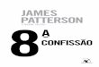 James Patterson -  · PDF filecabelo penteado para trás, usava calça cáqui e uma camisa de brim, as mangas arregaçadas, ... repentinos, não se sentiam mais seguros