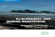 KLIMAWANDEL UND MARINE ÖKOSYSTEME - · PDF file2 MARINE ÖKOSYSTEME Seit dem Jahr 2000 läuft die ozeanische Bestandsaufnahme „Census of Marine Life“, in der mehr als 2.000 Fachleute