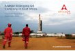 A Majjggor Emerging Oil Company in East · PDF fileinfrastructure buildup in East Africa (Kenya Uganda SudanAfrica (Kenya, Uganda, Sudan, ... DST #2: Produced at sub-commercial flow