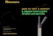 HOW TO TEST & INSPECT Laparoscopic · PDF fileHOW TO TEST & INSPECT Laparoscopic Instruments. ... 45-539 5 mm 16” 45-540 7 mm 16” ... Instrument Inspection Mat (Patent Pending)