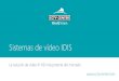 Sistemas de vídeo IDIS - CCTV Center CENTER - Solucione… ·  · 2017-06-14Pionero en DVR en vigilancia digital desde 1997 Pionero. ... Integración PoS con caja registradora